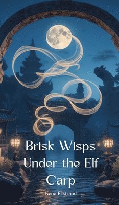 bokomslag Brisk Wisps Under the Elf Carp