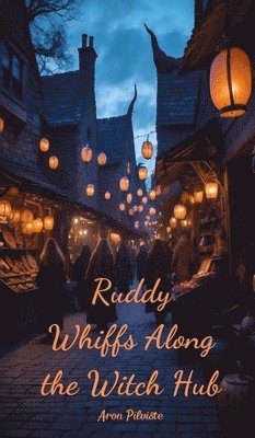 bokomslag Ruddy Whiffs Along the Witch Hub