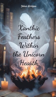 Xanthic Feathers Within the Unicorn Hearth 1