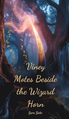 Viney Motes Beside the Wizard Horn 1