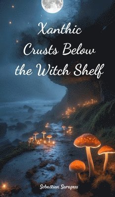 Xanthic Crusts Below the Witch Shelf 1