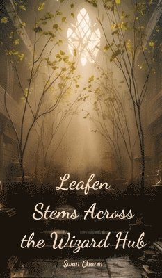 Leafen Stems Across the Wizard Hub 1