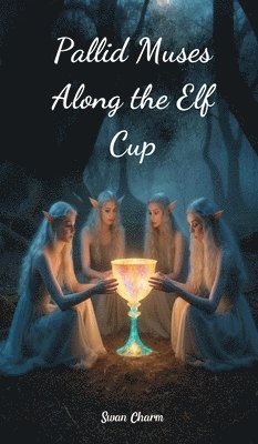 Pallid Muses Along the Elf Cup 1