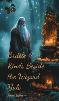 bokomslag Brittle Rinds Beside the Wizard Yule