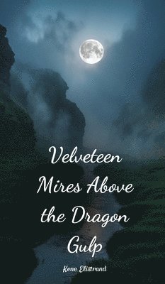 Velveteen Mires Above the Dragon Gulp 1