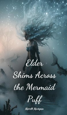 Elder Shims Across the Mermaid Puff 1