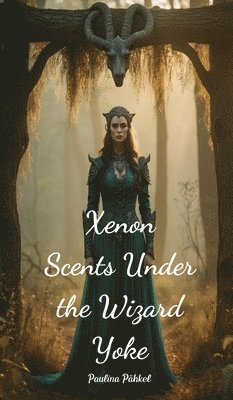 Xenon Scents Under the Wizard Yoke 1