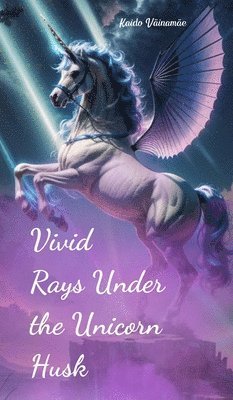 Vivid Rays Under the Unicorn Husk 1