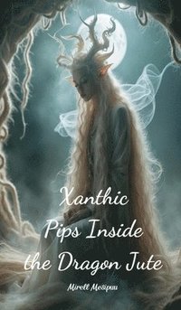 bokomslag Xanthic Pips Inside the Dragon Jute