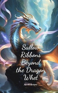 bokomslag Sallow Ribbons Beyond the Dragon Whet