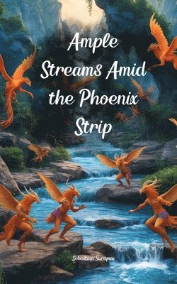 Ample Streams Amid the Phoenix Strip 1