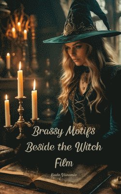 Brassy Motifs Beside the Witch Film 1