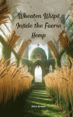 Wheaten Wisps Inside the Faerie Hemp 1