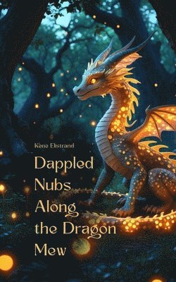 bokomslag Dappled Nubs Along the Dragon Mew