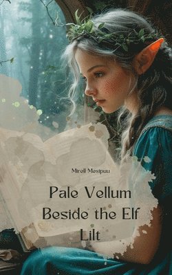 bokomslag Pale Vellum Beside the Elf Lilt