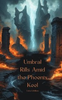 bokomslag Umbral Rills Amid the Phoenix Keel