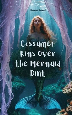 Gossamer Rims Over the Mermaid Dint 1