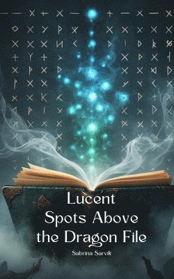 Lucent Spots Above the Dragon File 1