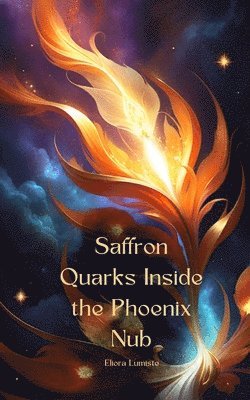 bokomslag Saffron Quarks Inside the Phoenix Nub