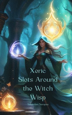 bokomslag Xeric Slots Around the Witch Wisp