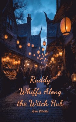 bokomslag Ruddy Whiffs Along the Witch Hub