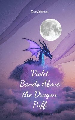 bokomslag Violet Bands Above the Dragon Puff