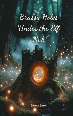 Brassy Holes Under the Elf Nub 1