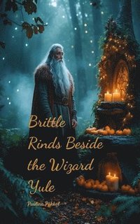 bokomslag Brittle Rinds Beside the Wizard Yule