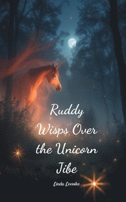 Ruddy Wisps Over the Unicorn Jibe 1