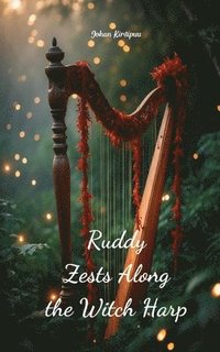 bokomslag Ruddy Zests Along the Witch Harp