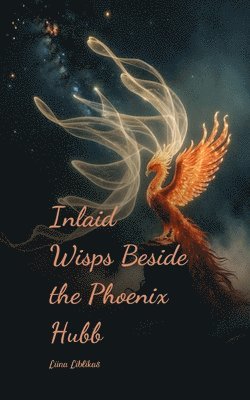 Inlaid Wisps Beside the Phoenix Hubb 1