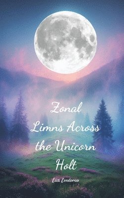 Zonal Limns Across the Unicorn Holt 1