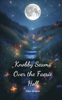 bokomslag Knobby Seams Over the Faerie Holl