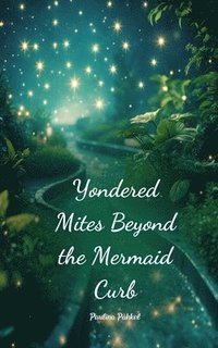 bokomslag Yondered Mites Beyond the Mermaid Curb