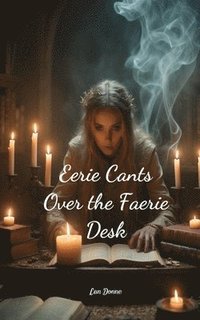 bokomslag Eerie Cants Over the Faerie Desk