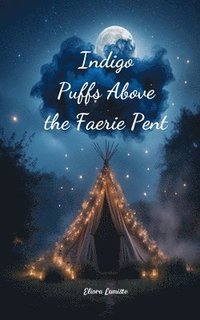 bokomslag Indigo Puffs Above the Faerie Pent