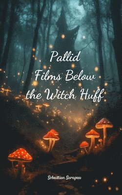 bokomslag Pallid Films Below the Witch Huff