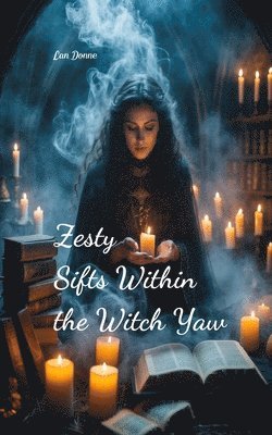 bokomslag Zesty Sifts Within the Witch Yaw