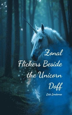 bokomslag Zonal Flickers Beside the Unicorn Doff