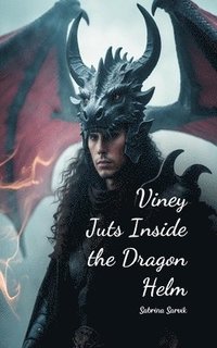 bokomslag Viney Juts Inside the Dragon Helm