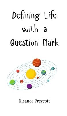 Defining Life with a Question Mark 1