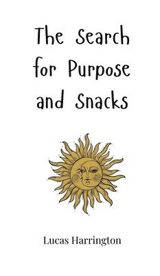 The Search for Purpose and Snacks 1