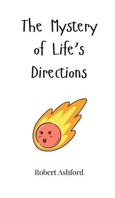 The Mystery of Life's Directions 1