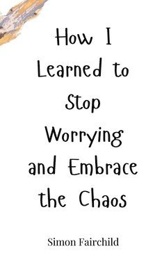 How I Learned to Stop Worrying and Embrace the Chaos 1