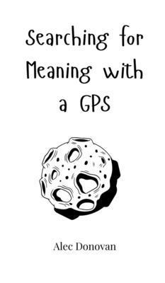 bokomslag Searching for Meaning with a GPS