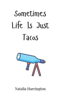 bokomslag Sometimes Life Is Just Tacos