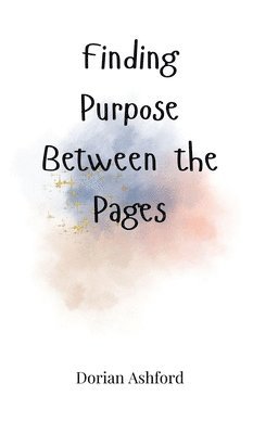 Finding Purpose Between the Pages 1