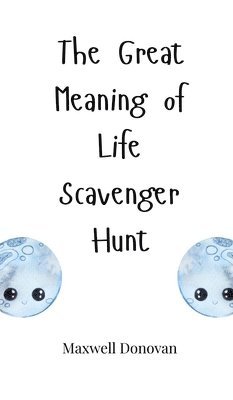 Great Meaning of Life Scavenger Hunt