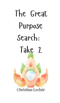 The Great Purpose Search: Take 2 1