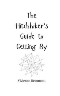 bokomslag The Hitchhiker's Guide to Getting By